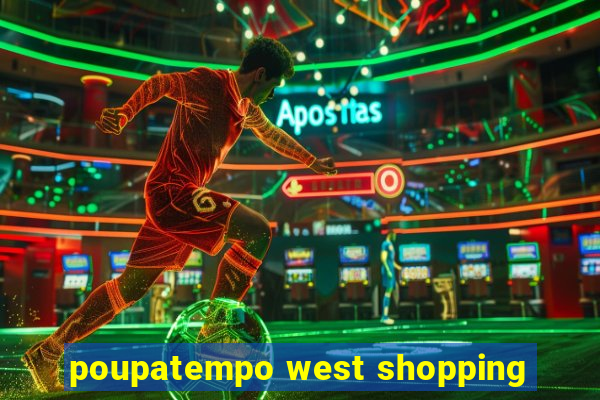 poupatempo west shopping